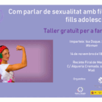 Taller per a famílies “ com parlar de sexualitat amb filles i fills adolescents”